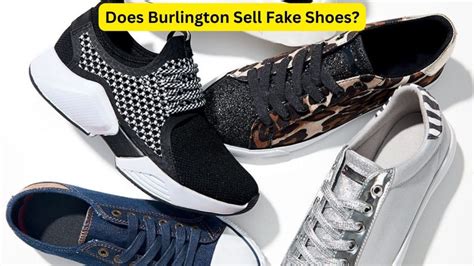 do burlington sell fake shoes|are fake shoes worth anything.